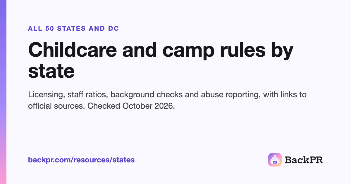 Childcare and camp rules for all 50 states and DC, with links to official sources. backpr.com/resources/states